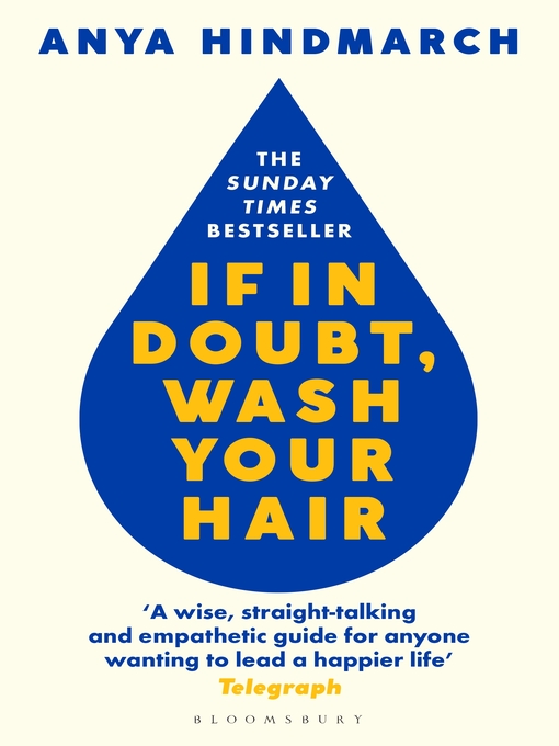 Title details for If In Doubt, Wash Your Hair by Anya Hindmarch - Available